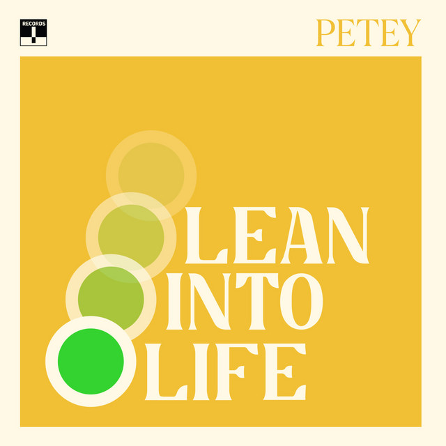 Lean Into Life - Petey